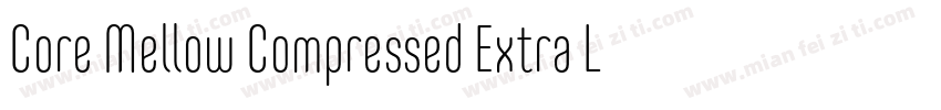 Core Mellow Compressed Extra Light字体转换